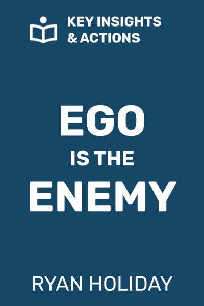 Ego Is the Enemy