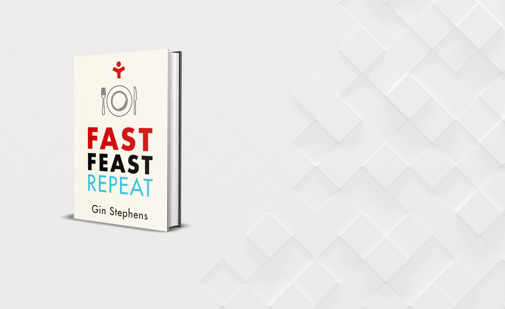 Fast, Feast, Repeat: The Comprehensive Guide to Delay, Don’t Deny®…