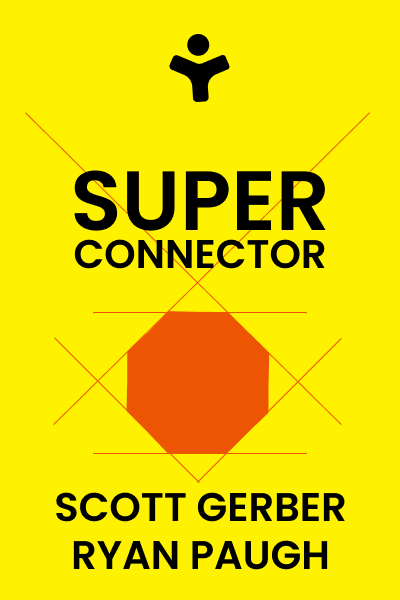 Superconnector: Stop Networking and Start Building Business Relationships that Matter