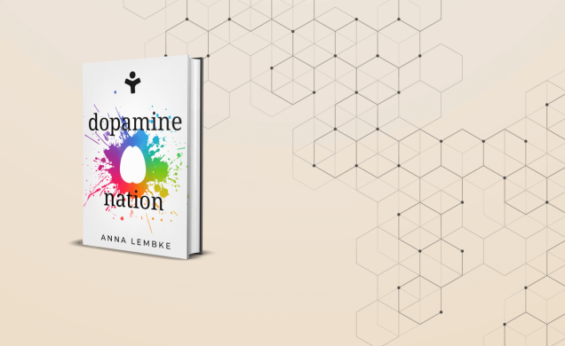 Dopamine Nation: Finding Balance in the Age of Indulgence