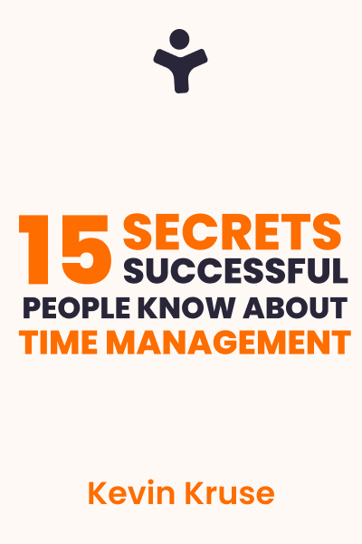 15 Secrets Successful People Know About Time Management