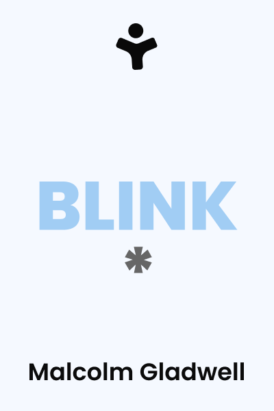 Blink by Malcolm Gladwell