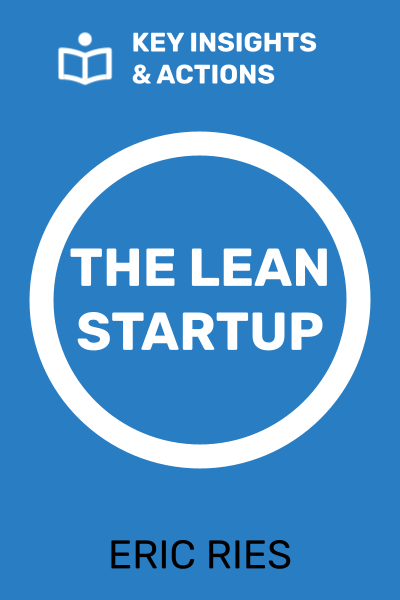 The Lean Startup: How Today's Entrepreneurs Use Continuous Innovation to Create Radically Successful Businesses