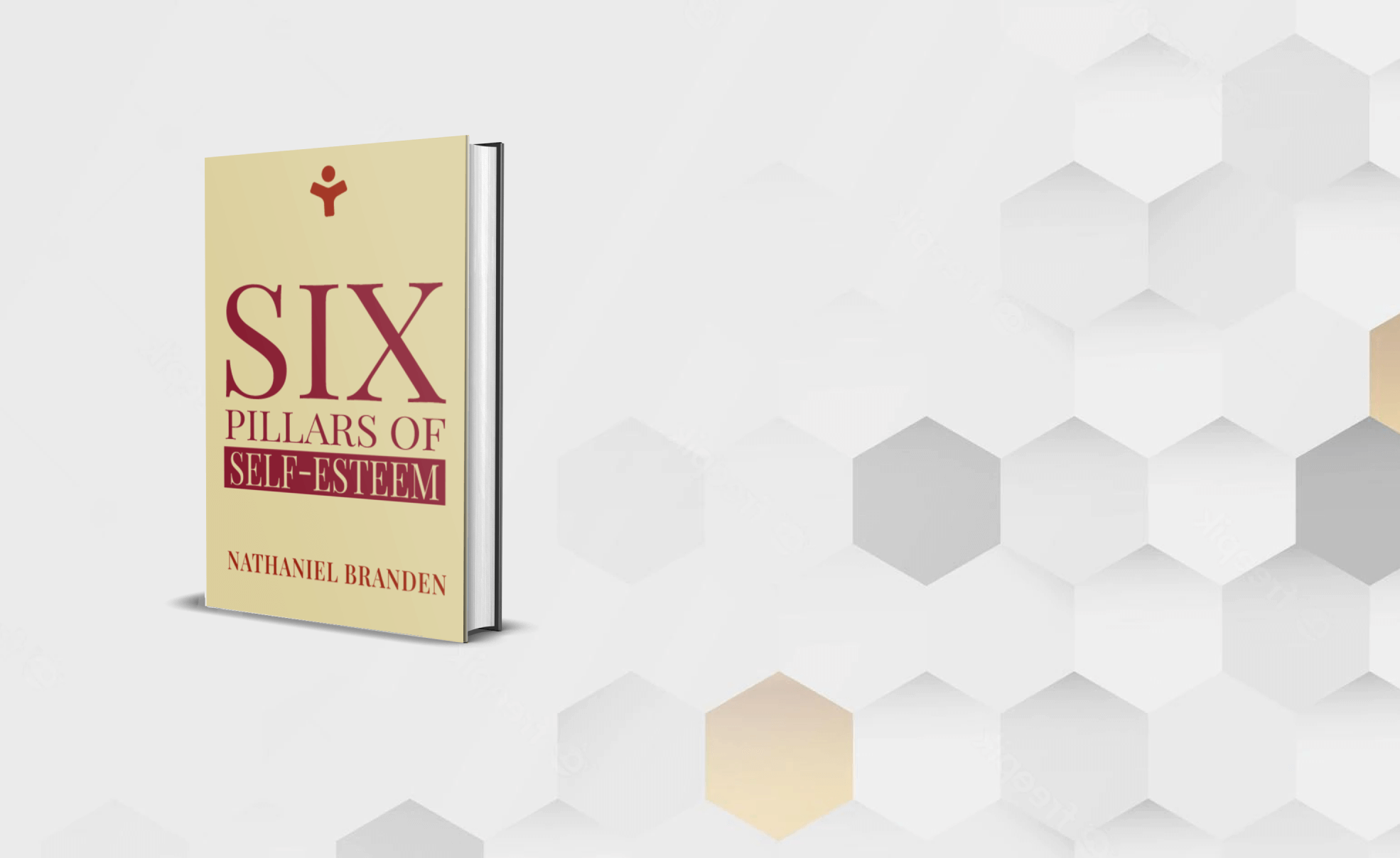 The Six Pillars of Self-Esteem