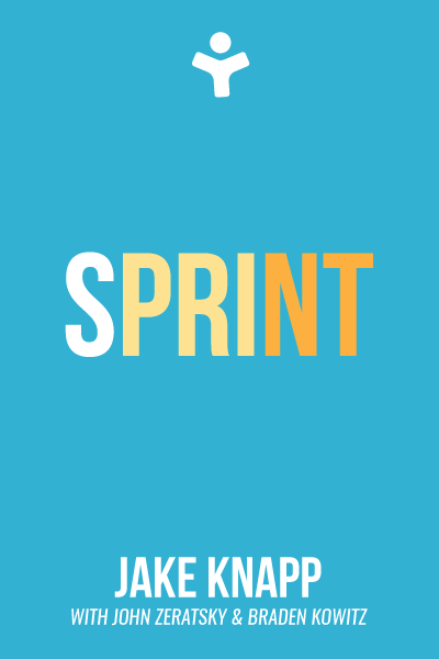 Sprint: How to Solve Big Problems and Test New Ideas in Just Five Days