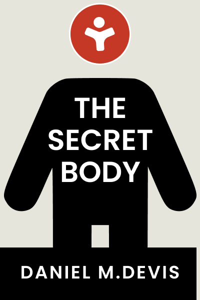 The Secret Body: How the New Science of the Human Body Is Changing the Way We Live