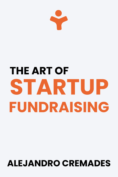 The Art of Startup Fundraising