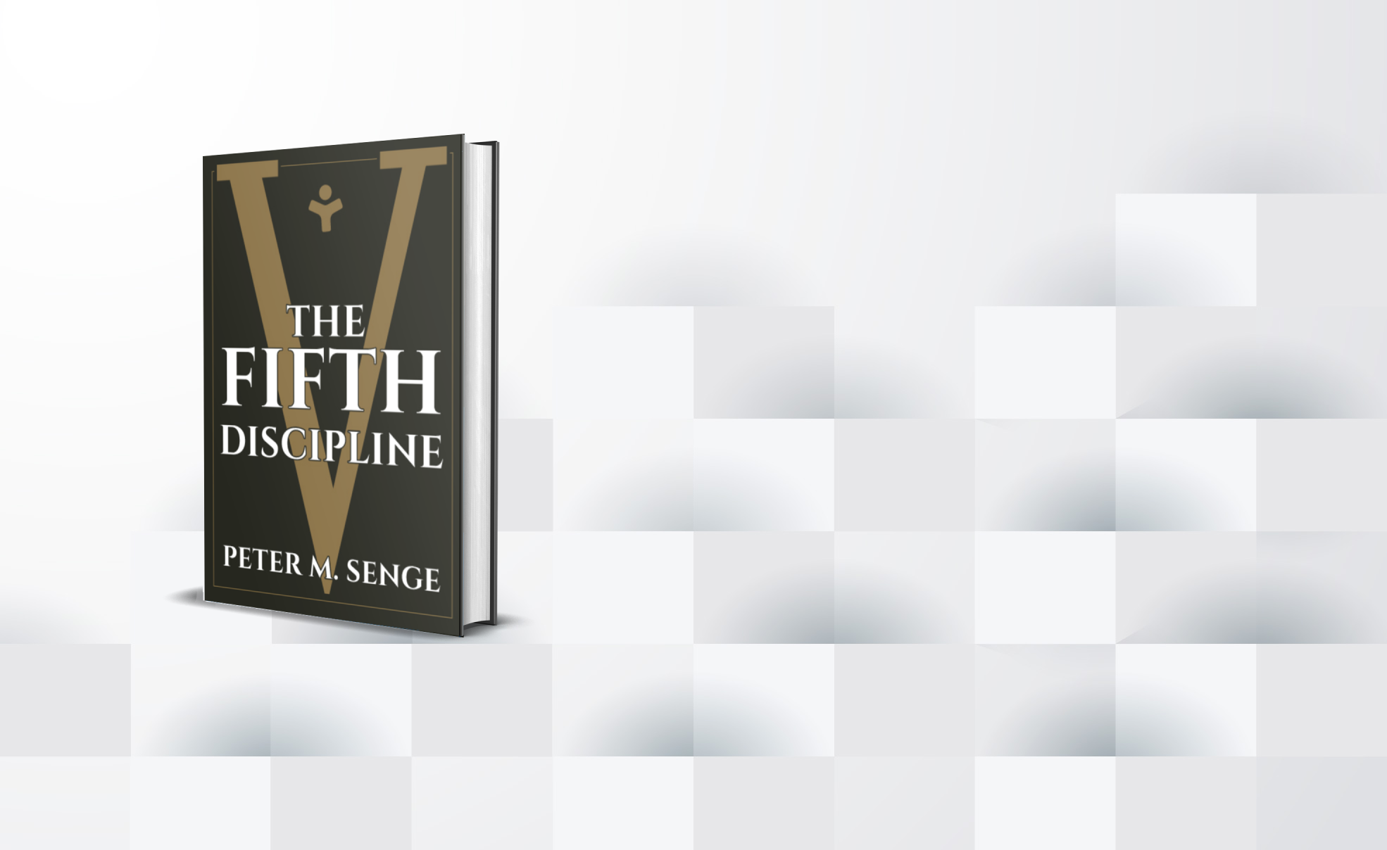 The Fifth Discipline: The Art & Practice of The Learning Organization
