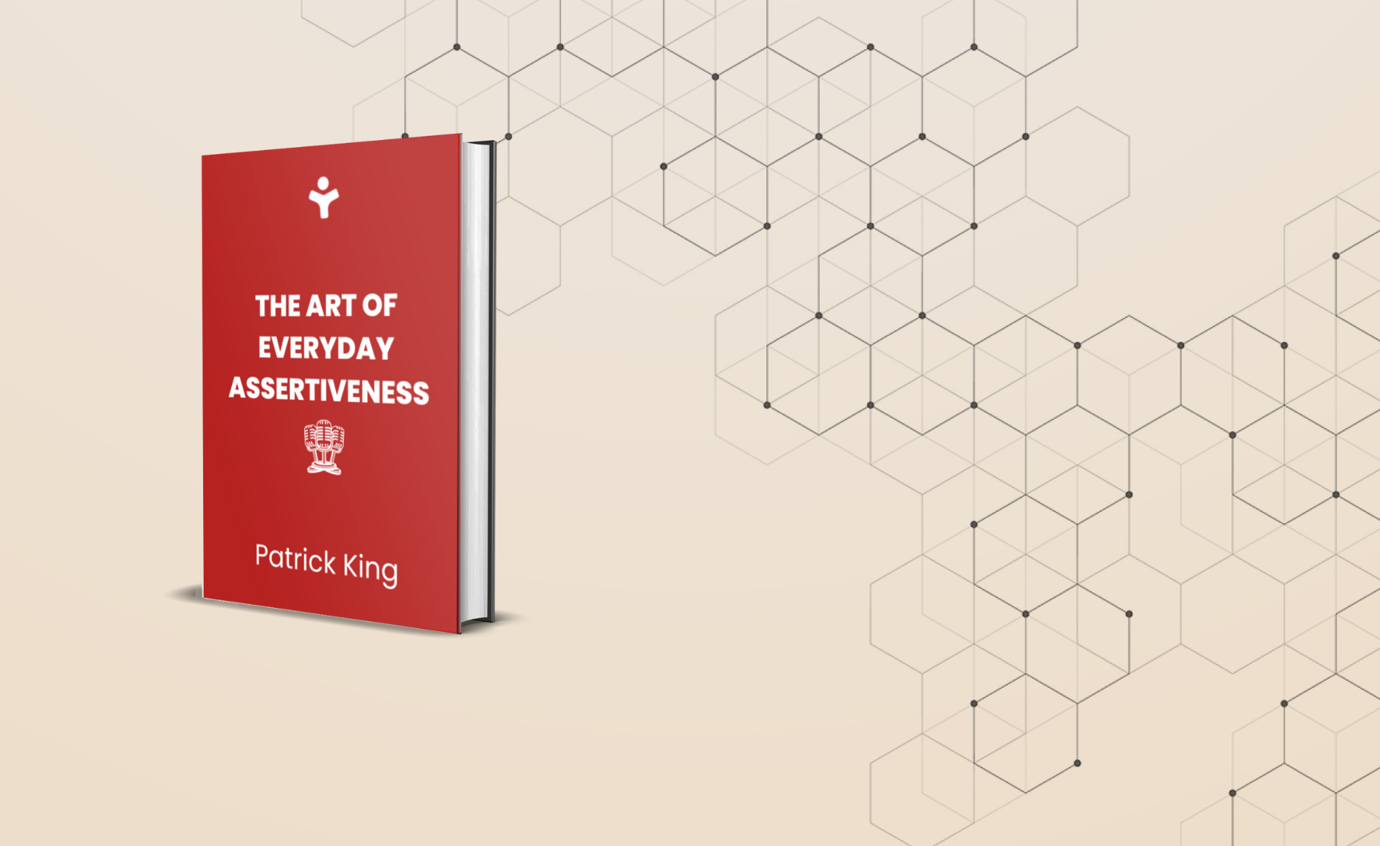 The Art of Everyday Assertiveness: Speak Up. Say No. Set Boundaries…