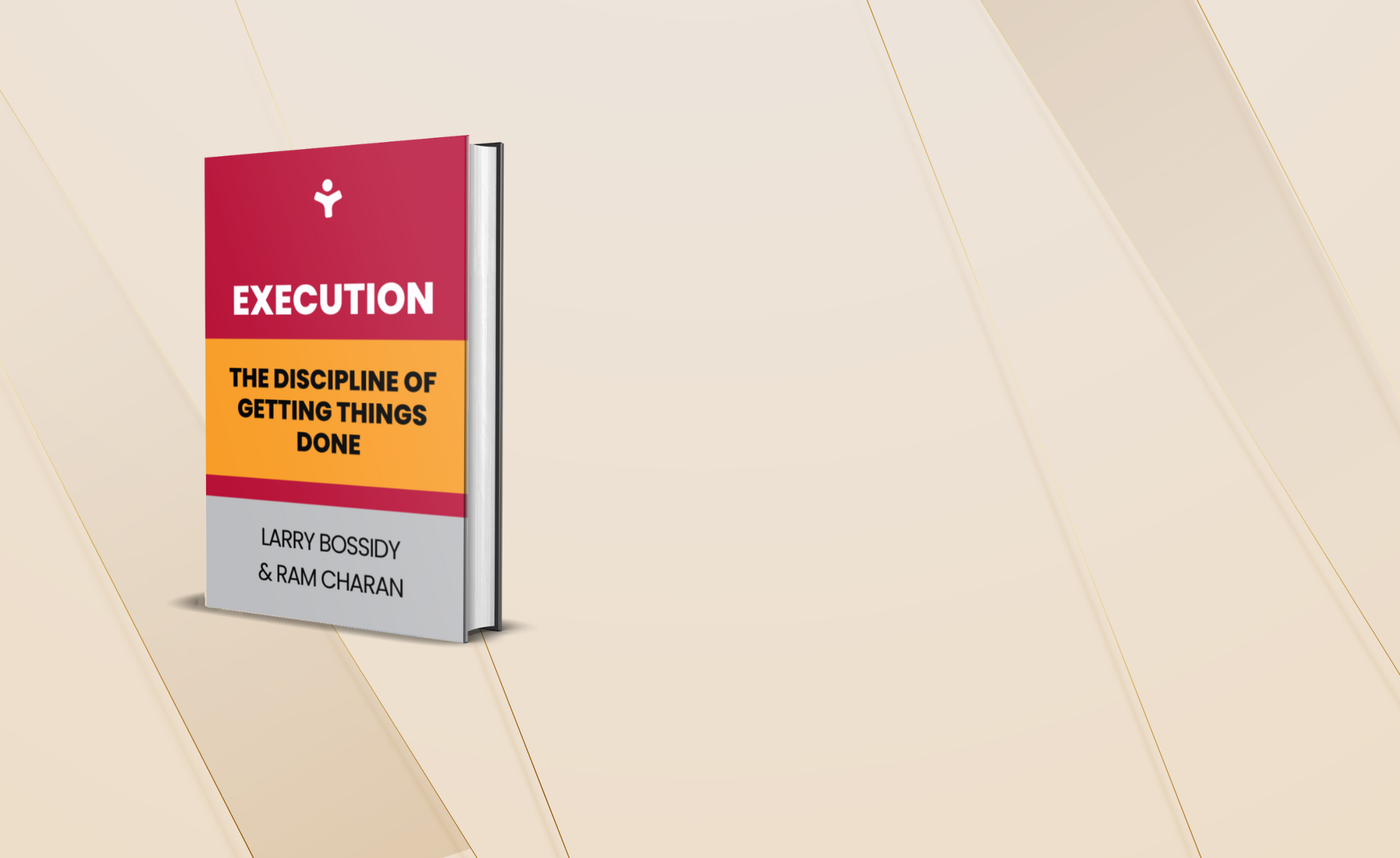 Execution: The Discipline of Getting Things Done