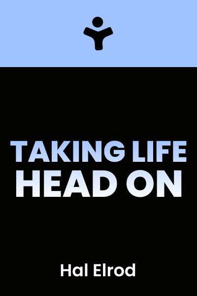 Taking Life Head On! (the Hal Elrod Story)