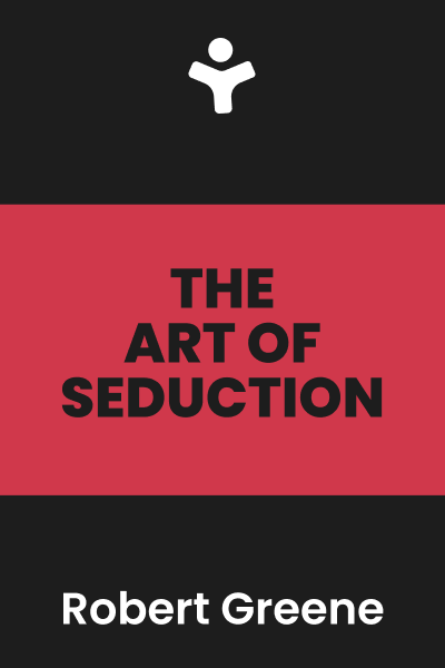 The Art of Seduction