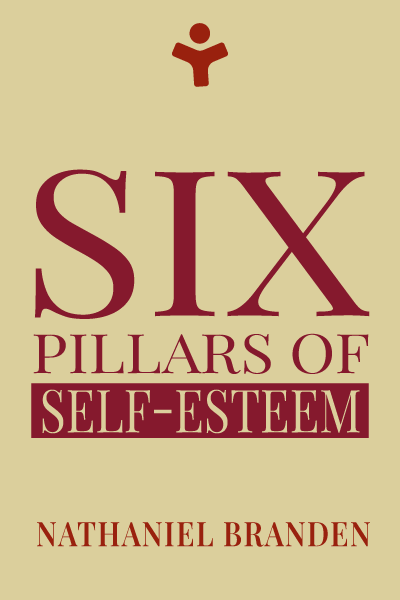 The Six Pillars of Self-Esteem