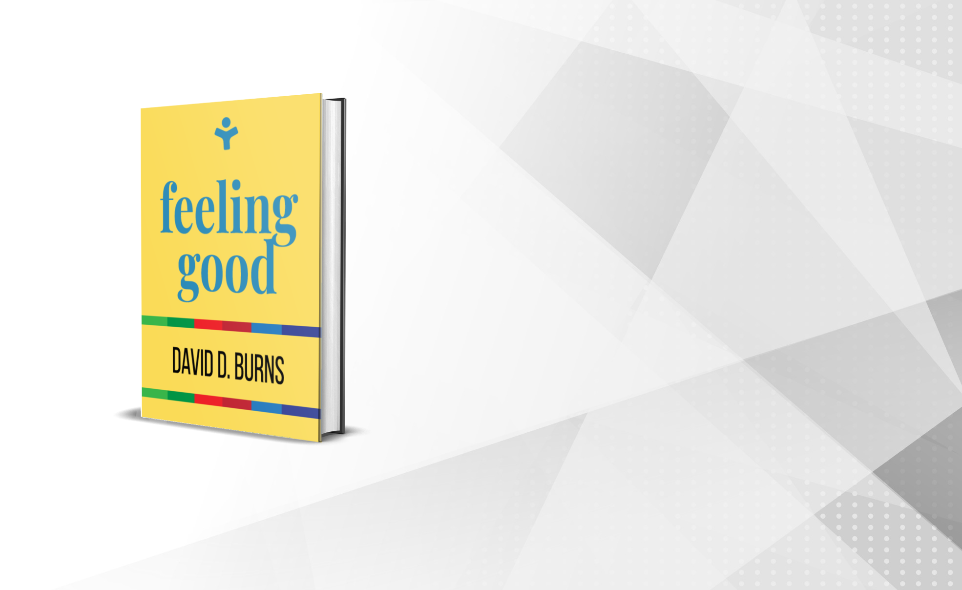 Feeling Good: The New Mood Therapy