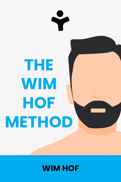 The Wim Hof Method: Own Your Mind, Master Your Biology, and Activate Your Full Human Potential