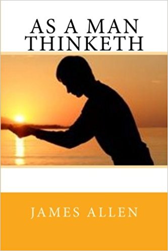 As a Man Thinketh
