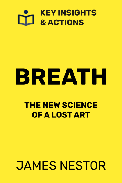 Breath: The New Science of a Lost Art