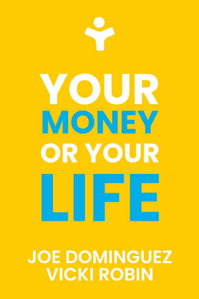 Your Money or Your Life