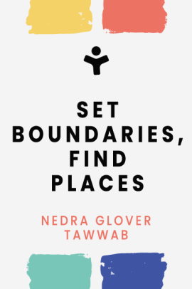 Set Boundaries, Find Peace: A Guide to Reclaiming Yourself