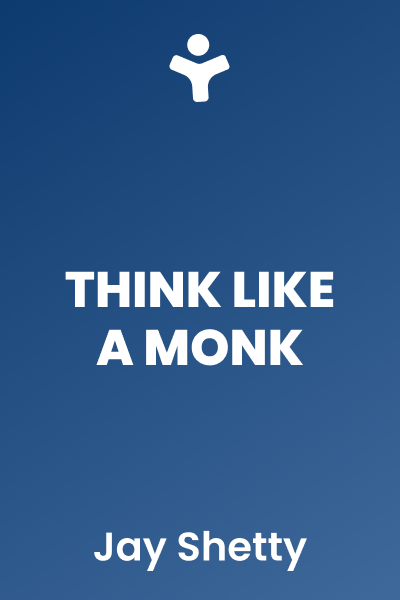 Think Like a Monk: Train Your Mind for Peace and Purpose Every Day