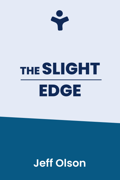 The Slight Edge: Secret to a Successful Life