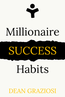 Millionaire Success Habits: The Gateway To Wealth & Prosperity