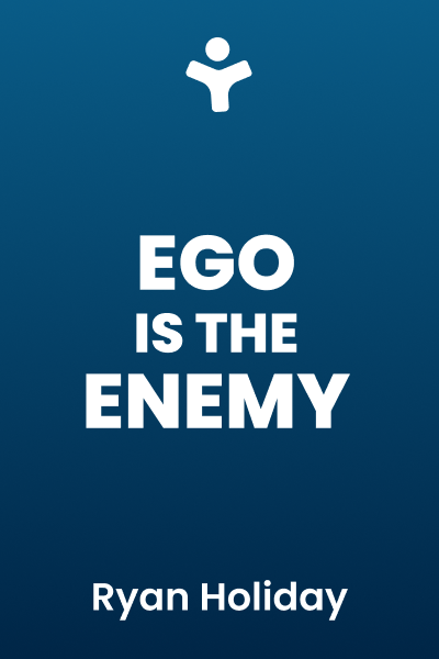 Ego Is the Enemy by Holiday, Ryan