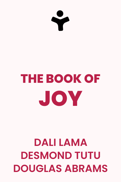 The Book of Joy: Lasting Happiness in a Changing World