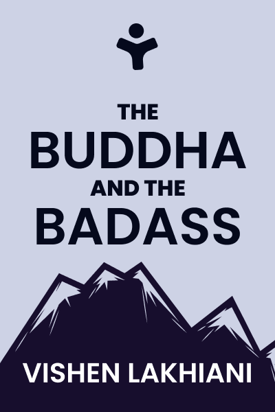 The Buddha and the Badass: The Secret Spiritual Art of Succeeding at Work