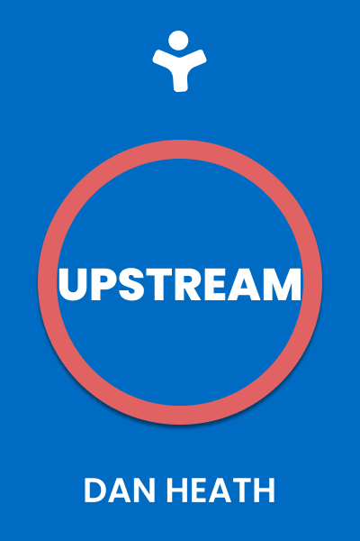 Upstream: The Quest to Solve Problems Before They Happen