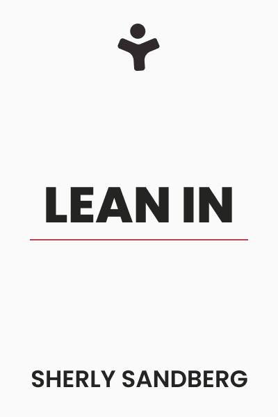 Lean In: Women, Work, and the Will to Lead