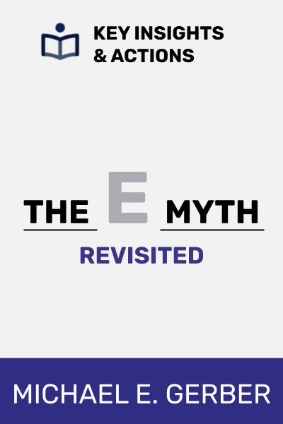 The E-Myth Revisited: Why Most Small Businesses Don't Work and What to Do About It