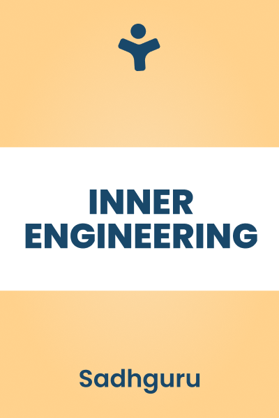 Inner Engineering: A Yogi's Guide to Joy