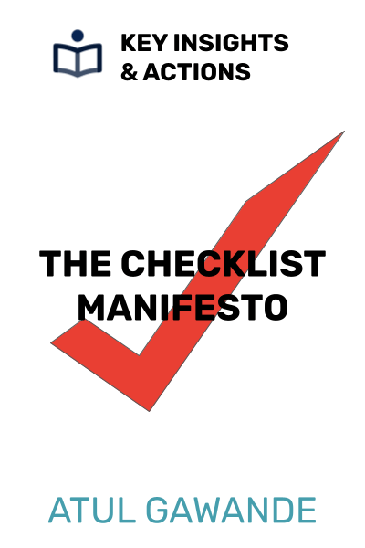 The Checklist Manifesto: How to Get Things Right