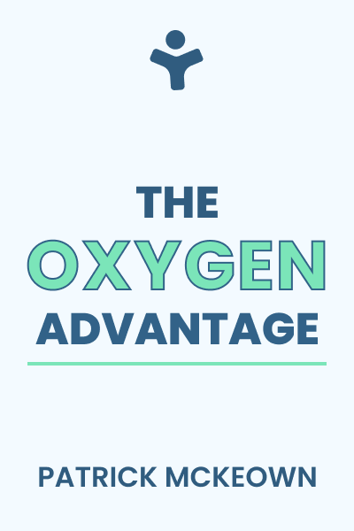 The Oxygen Advantage: The Simple, Scientifically Proven Breathing Techniques for a Healthier, Slimmer, Faster, and Fitter You