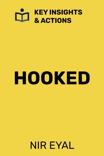 Hooked: How to Build Habit-Forming Products