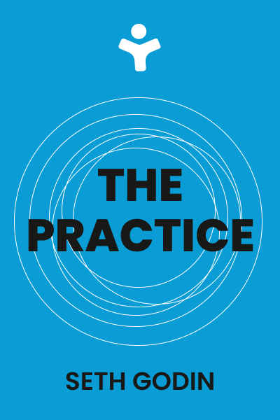 The Practice: Shipping Creative Work