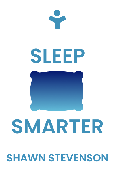 Sleep Smarter: 21 Essential Strategies to Sleep Your Way to A Better Body, Better Health, and Bigger Success