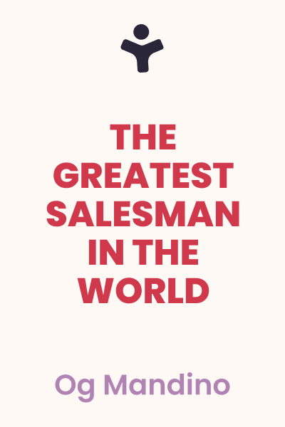 Book Summary - The Greatest Salesman in the World