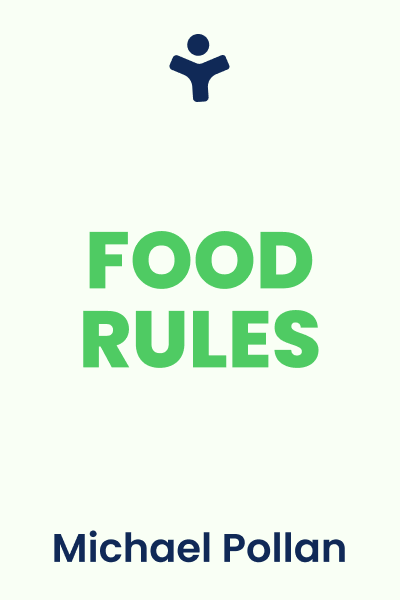 Food Rules: An Eater's Manual