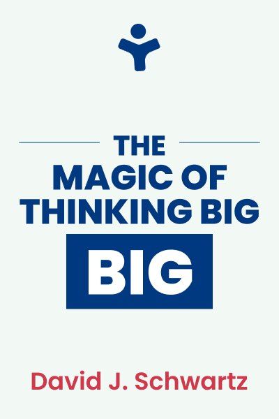 The Magic of Thinking Big