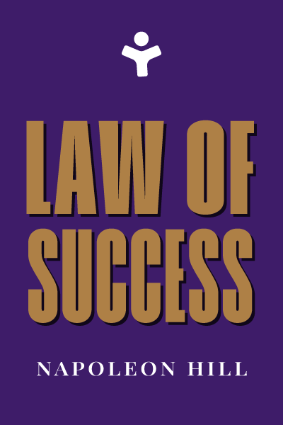 The Law of Success: In Sixteen Lessons