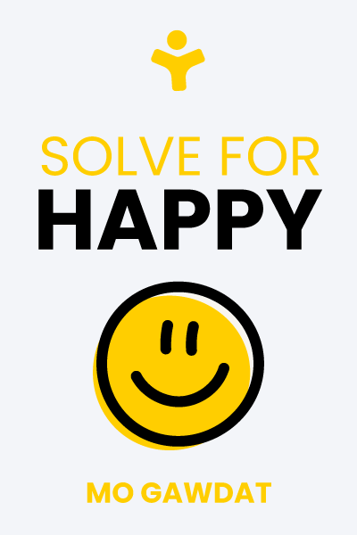 Solve for Happy: Engineer Your Path to Joy