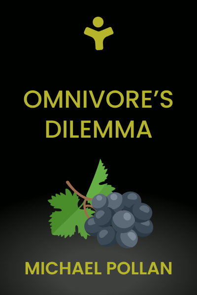 The Omnivore's Dilemma: A Natural History of Four Meals