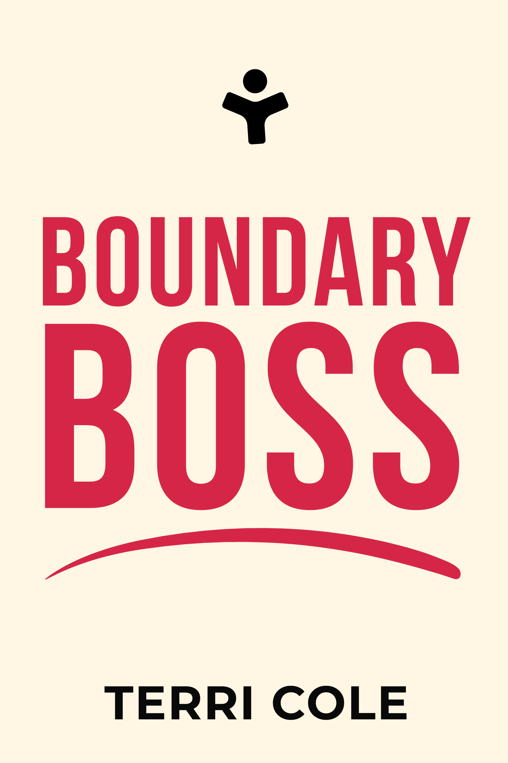 Boundary Boss: The Essential Guide to Talk True, Be Seen, and (Finally) Live Free