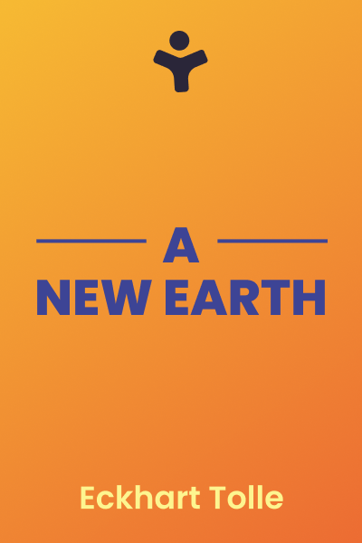 A New Earth: Awakening to Your Life's Purpose