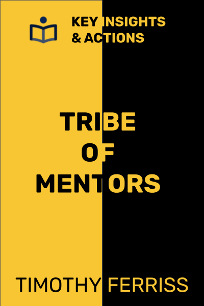 Tribe of Mentors: Short Life Advice from the Best in the World