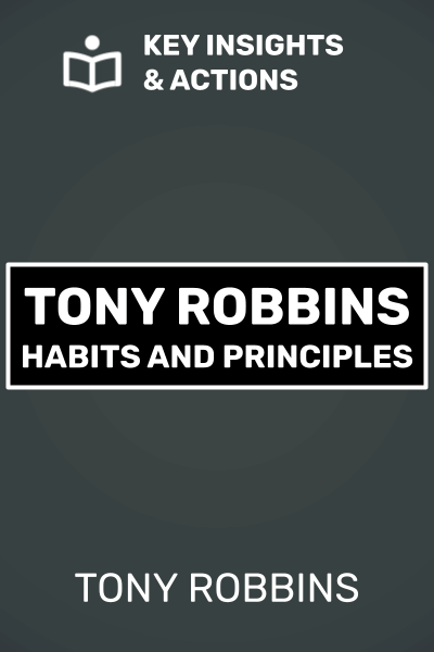 Tony Robbins - Habits and Principles